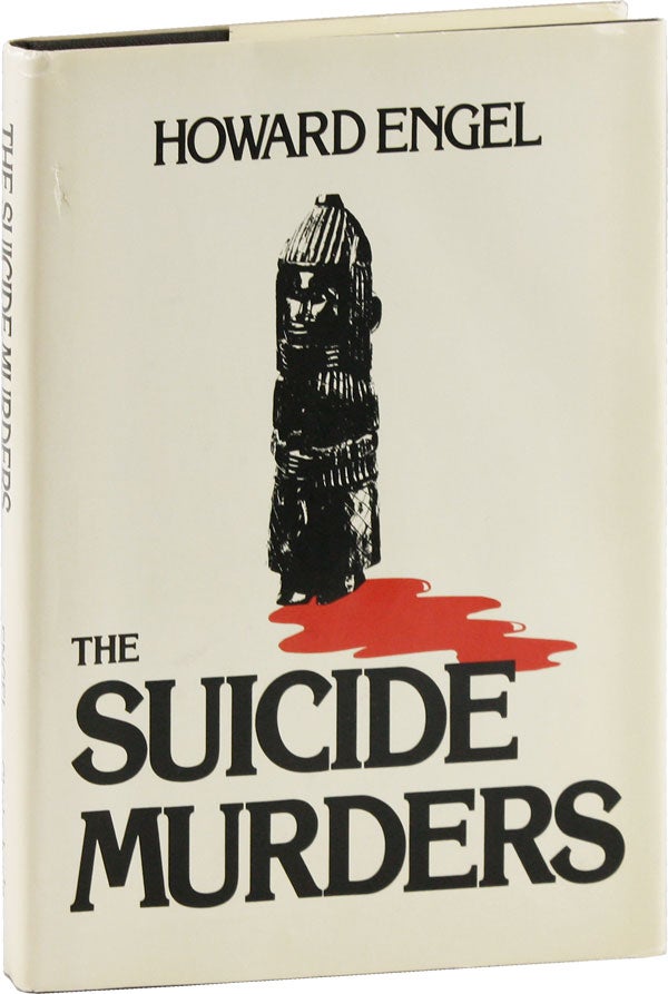Item #53963] The Suicide Murders [Inscribed]. Howard ENGEL