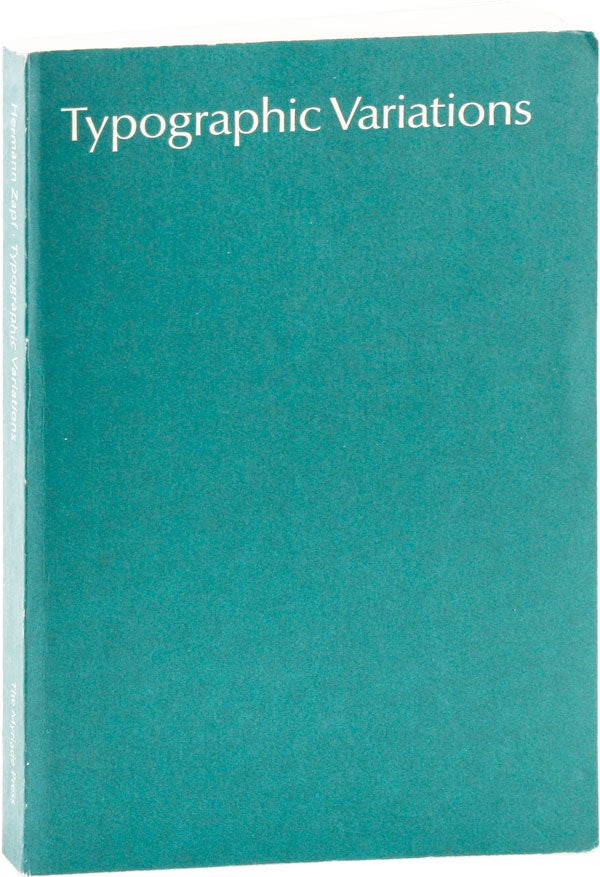 Item #53980] Typographic Variations - designed by Hermann Zapf on themes in contemporary book...