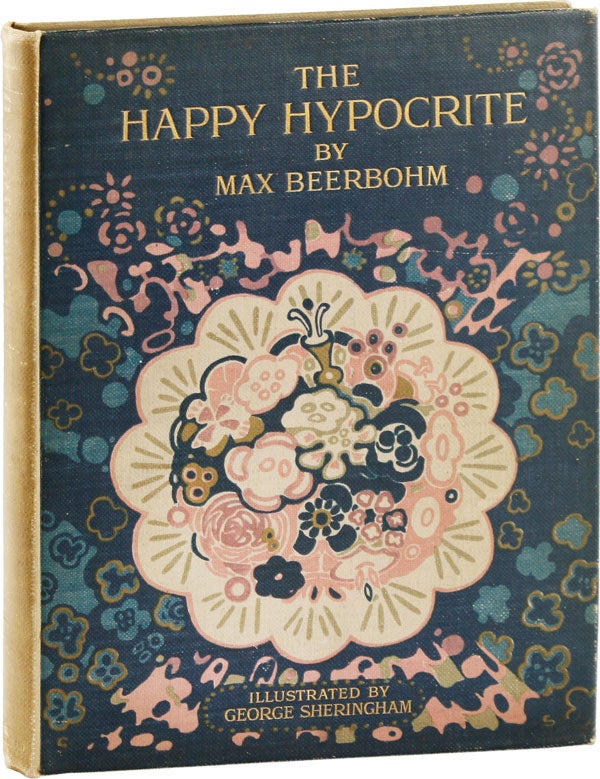 Item #54005] The Happy Hypocrite. Max BEERBOHM, George Sheringham