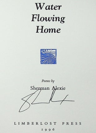 Water Flowing Home: Poems [Limited Edition, Signed]
