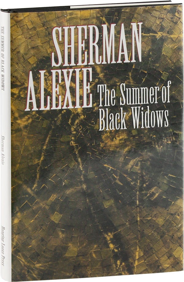 Item #54041] The Summer of Black Widows [Signed]. Sherman ALEXIE