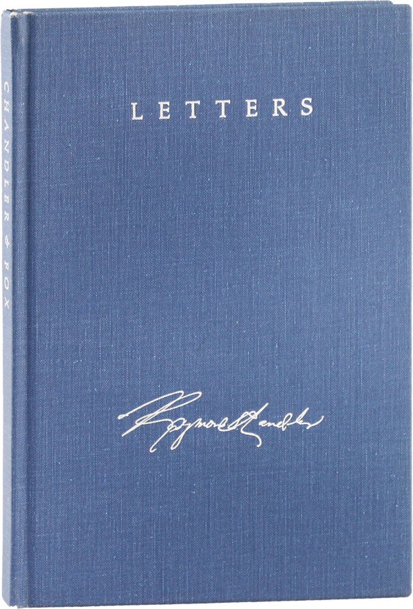 Item #54147] Letters: Raymond Chandler and James M. Fox [Limited Edition, Signed]. Raymond...