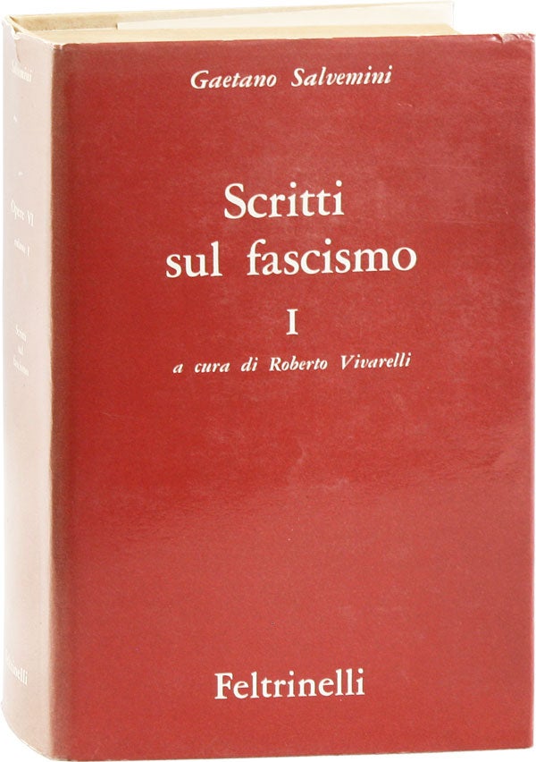 Item #54177] Scritti sul fascismo, Vol. I. Gaetano SALVEMINI, ed Roberto Vivarelli