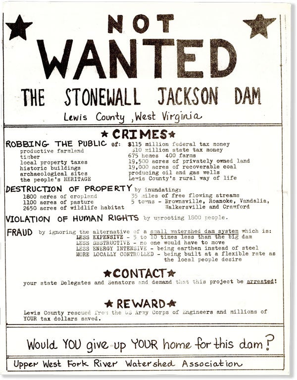 [Item #54219] [Broadside] Not Wanted / the Stonewall Jackson Dam / Lewis County, West Virginia. ENVIRONMENTALISM - APPALACHIA, UPPER WEST FORK RIVER WATERSHED ASSOCIATION.