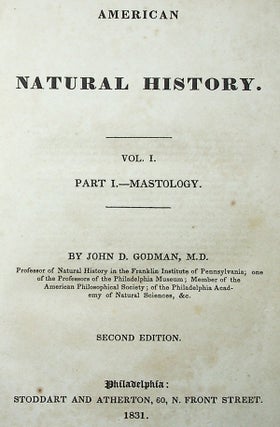 American Natural History. Part I: Mastology [in three volumes; all published]