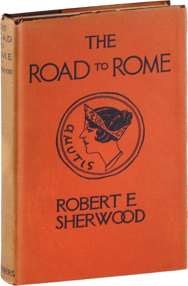 Item #54319] The Road To Rome. Robert SHERWOOD, Emmet