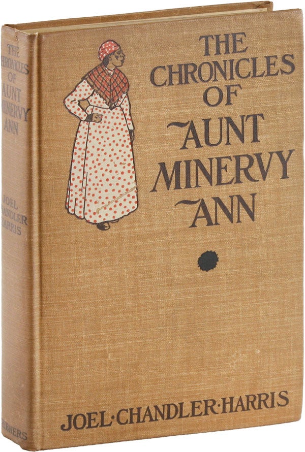 Item #54339] The Chronicles of Aunt Minervy Ann. Joel Chandler HARRIS