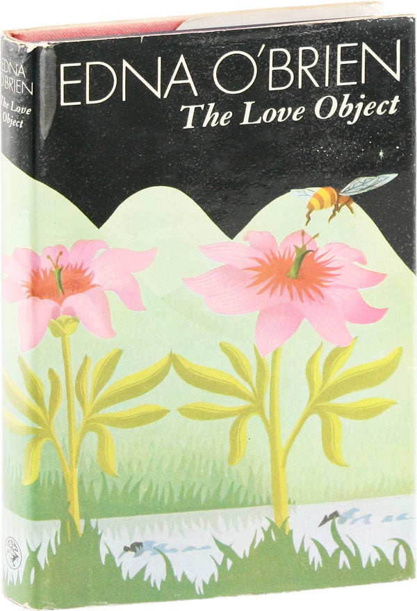 Item #54352] The Love Object [And Other Stories] (Signed bookplate laid-in). Edna O'BRIEN, Josephine