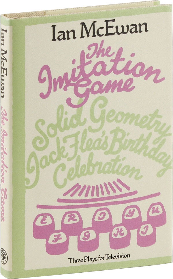 Item #54362] The Imitation Game: Three Plays for Television [With Signed Bookplate Laid In]. Ian...