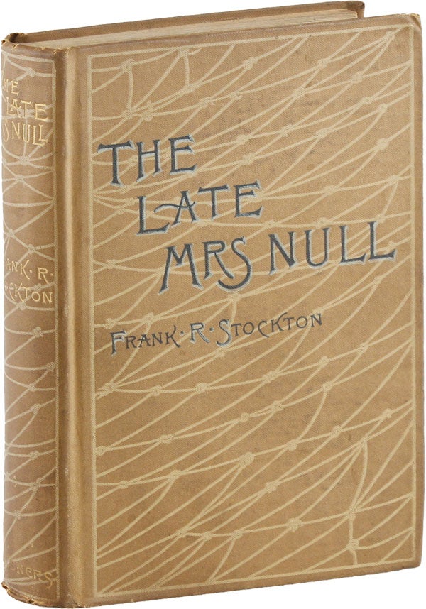 Item #54443] The Late Mrs Null. Frank STOCKTON, ichard