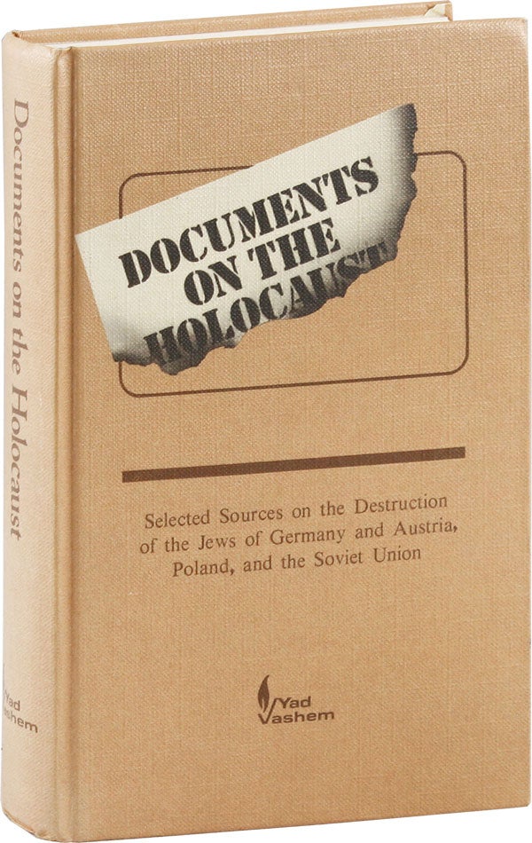 Item #54510] Documents on the Holocaust. Selected Sources on the Destruction of the Jews of...