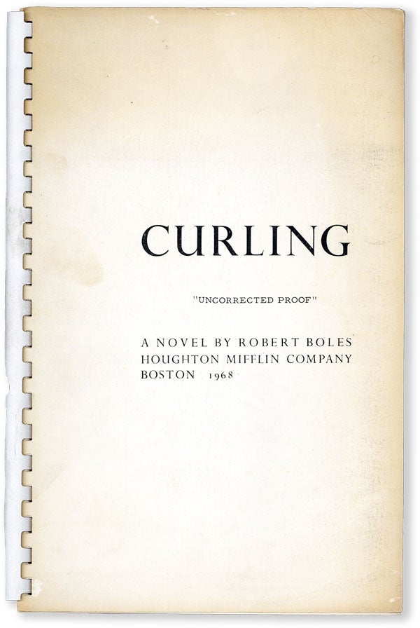 Item #54599] Curling: A Novel [Uncorrected Proof Copy]. AFRICAN AMERICANA, Robert BOLES