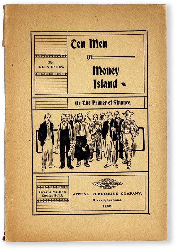 Item #54696] Ten Men of Money Island or, The Primer of Finance. UTOPIAN FICTION, S. F. NORTON,...