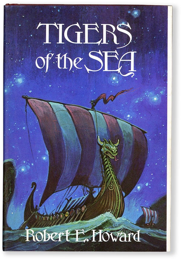 Item #54716] Tigers of the Sea. Robert E. HOWARD