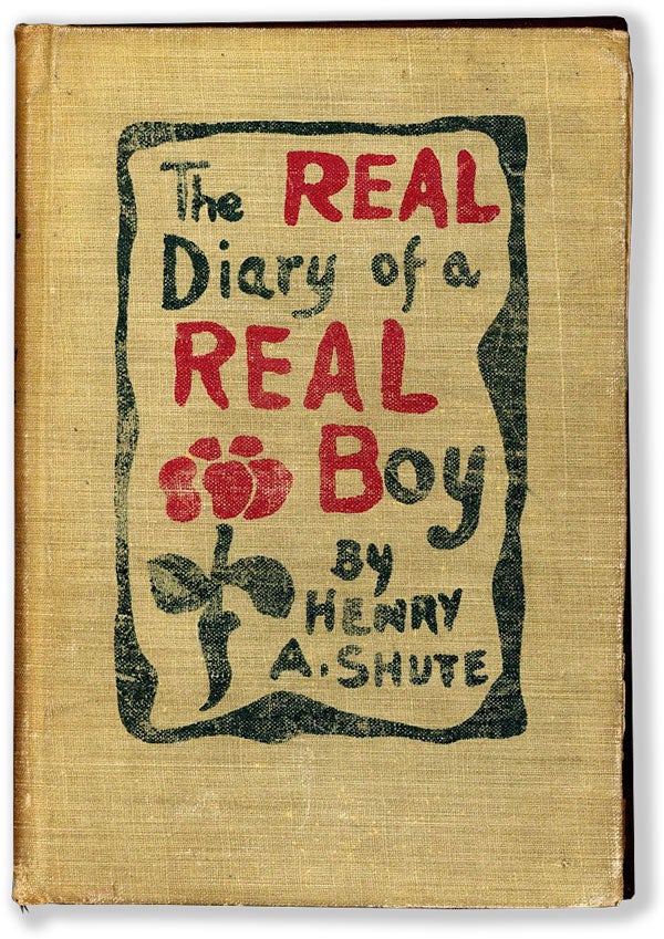 Item #54929] The Real Diary of a Real Boy. Henry A. SHUTE