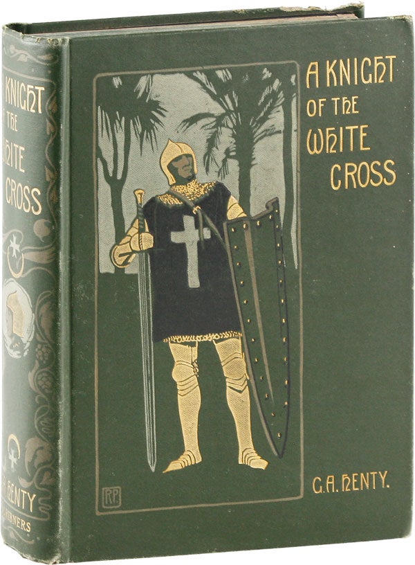 Item #54942] A Knight of the White Cross: A Tale of the Siege of Rhodes. G. A. HENTY
