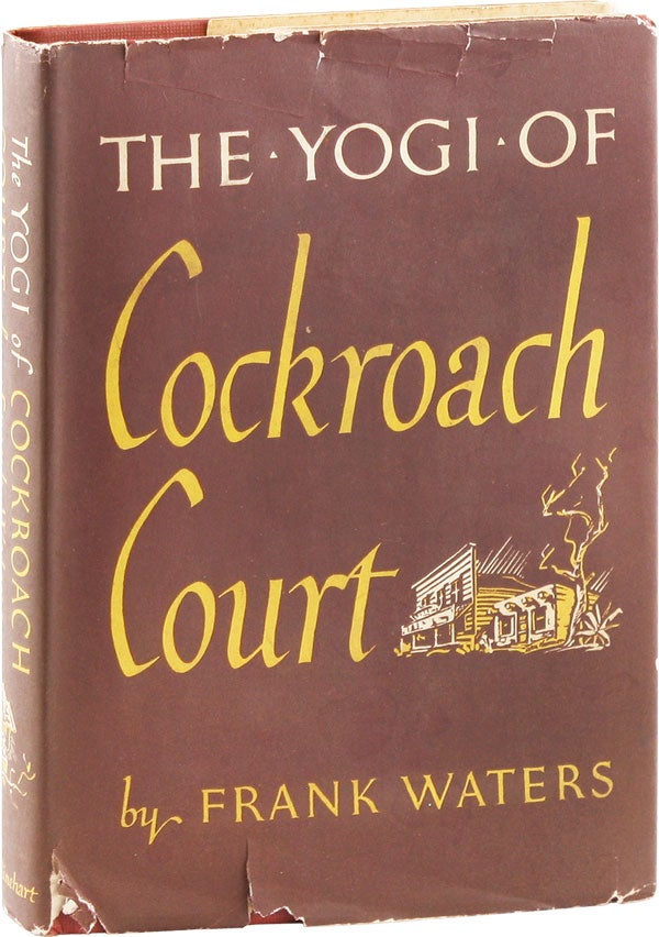 Item #54994] The Yogi of Cockroach Court [Signed Bookplate Laid-in]. Frank WATERS