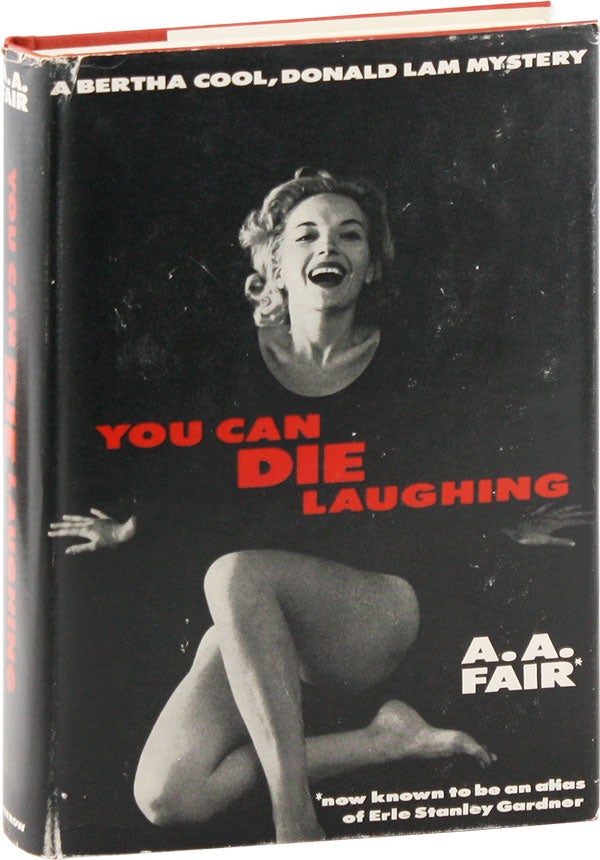 Item #55001] You Can Die Laughing: A Donald Lam / Bertha Cool Mystery [Review copy]. A. A. FAIR,...