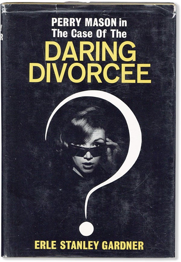 Item #55006] The Case Of The Daring Divorcee. Erle Stanley GARDNER