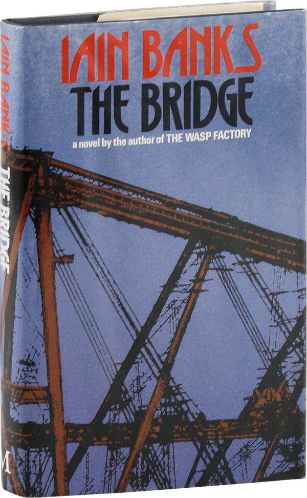 Item #55047] The Bridge. Iain BANKS