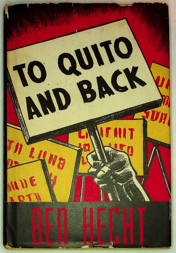 Item #55143] To Quito And Back. SOCIAL DRAMA, Ben HECHT