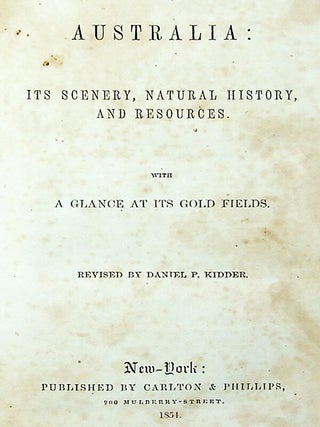 Australia: Its Scenery, Natural History, and Resources. With A Glance at its Gold Fields