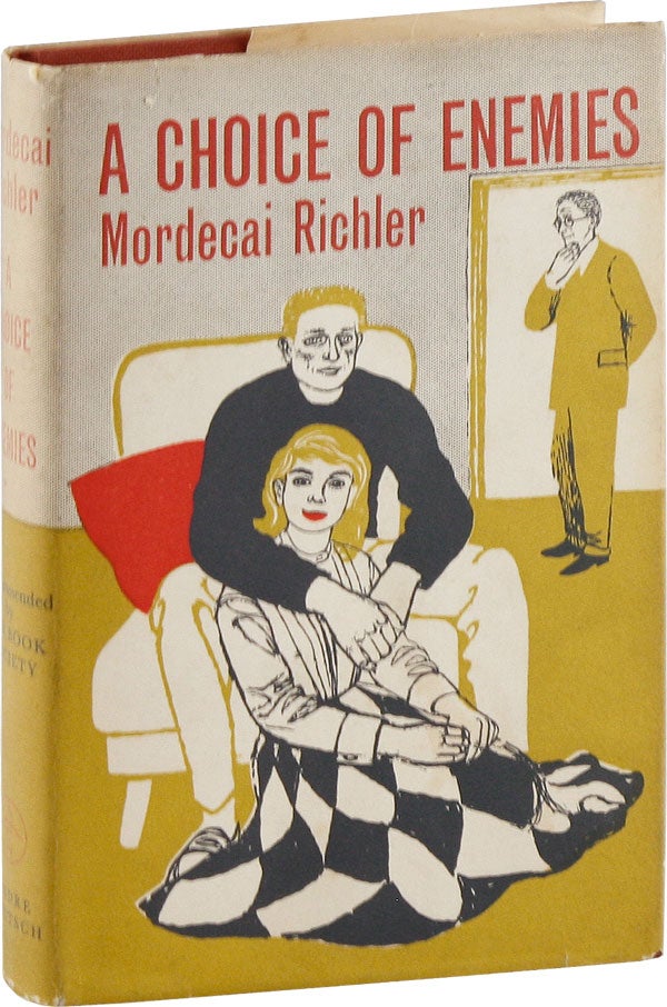 Item #55204] A Choice of Enemies [With Signed Bookplate Laid In]. Mordecai RICHLER