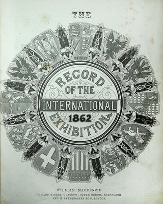 The Record of the International Exhibition 1862