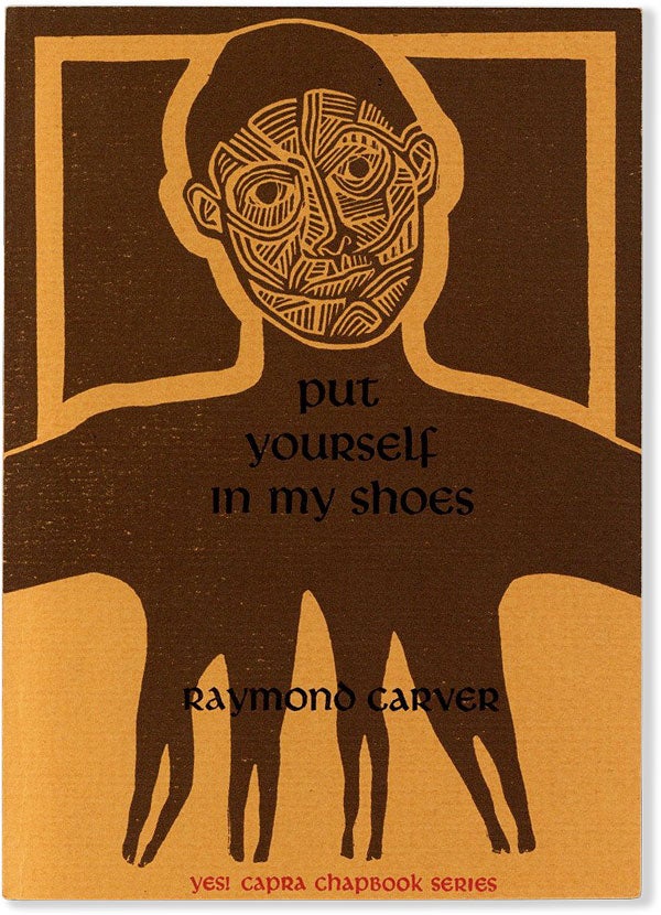 Item #55352] Put Yourself In My Shoes. Raymond CARVER, Marcia MARIS, story, illustrations