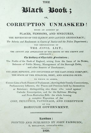 The Black Book; or, Corruption Unmasked!