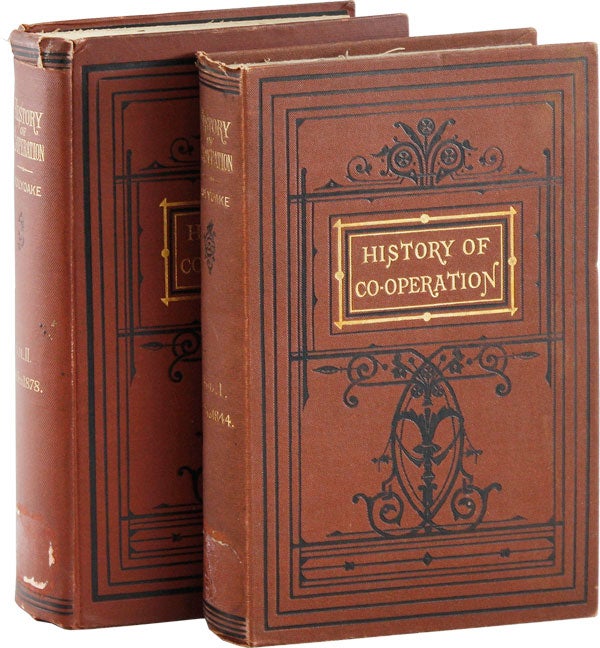 Item #55417] The History of Co-operation in England: Its Literature and Its Advocates....