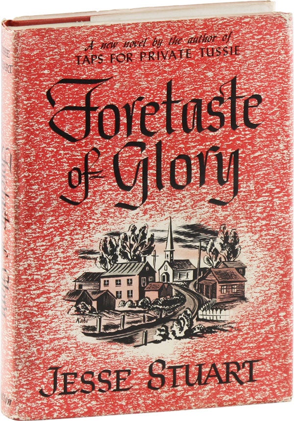 Item #55436] Foretaste of Glory. Jesse STUART