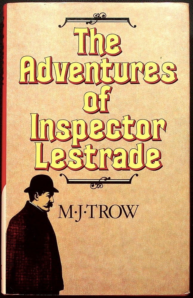 Item #55482] The Adventures of Inspector Lestrade. SHERLOCKIANA, M. J. TROW