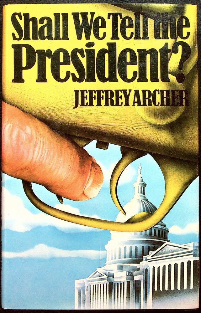 Item #55484] Shall We Tell the President? Jeffrey ARCHER