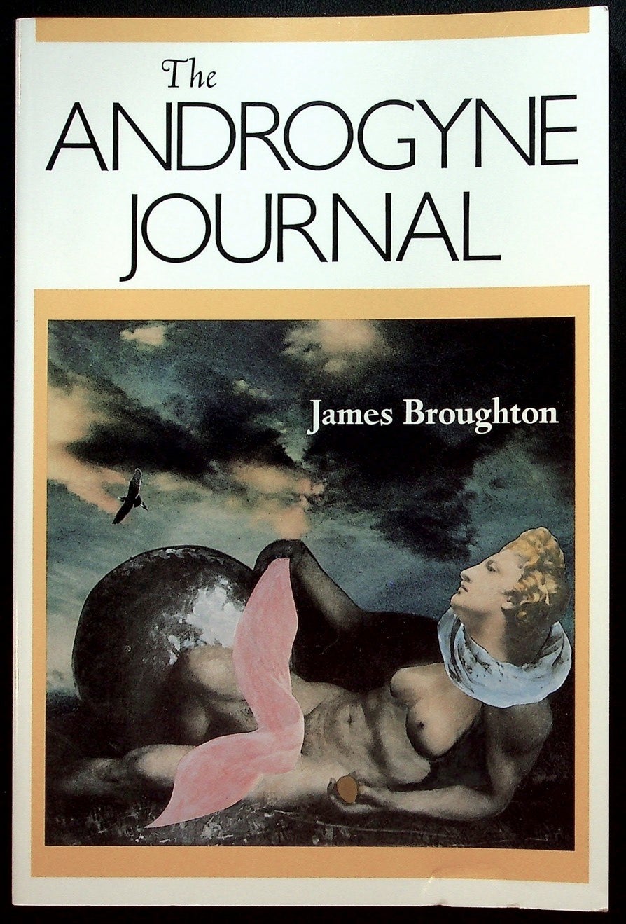 [Item #55557] The Androgyne Journal. James BROUGHTON.