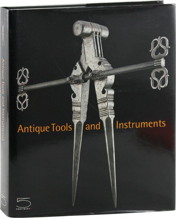 Item #55627] Antique Tools and Instruments from the Nessi Collection. Claudine CARTIER, Mauro...