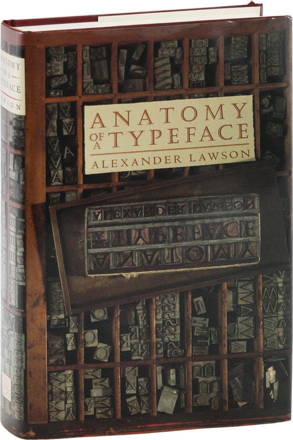 Item #55629] Anatomy of a Typeface [Review Copy]. Alexander LAWSON