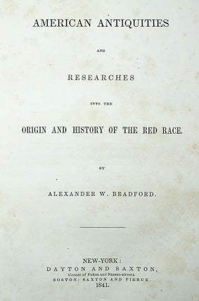 [PRESENTATION COPY] American Antiquities and Researches into the Origin and History of the Red Race