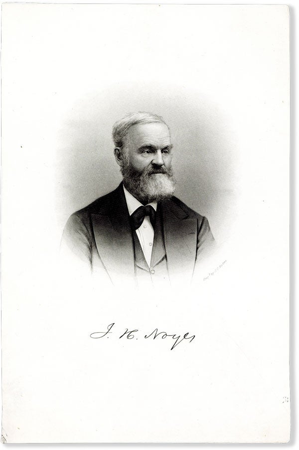Item #55678] [Steel-engraved portrait] J. H. Noyes. ONEIDA COMMUNITY, BUTTRE, ohn, hester, eng