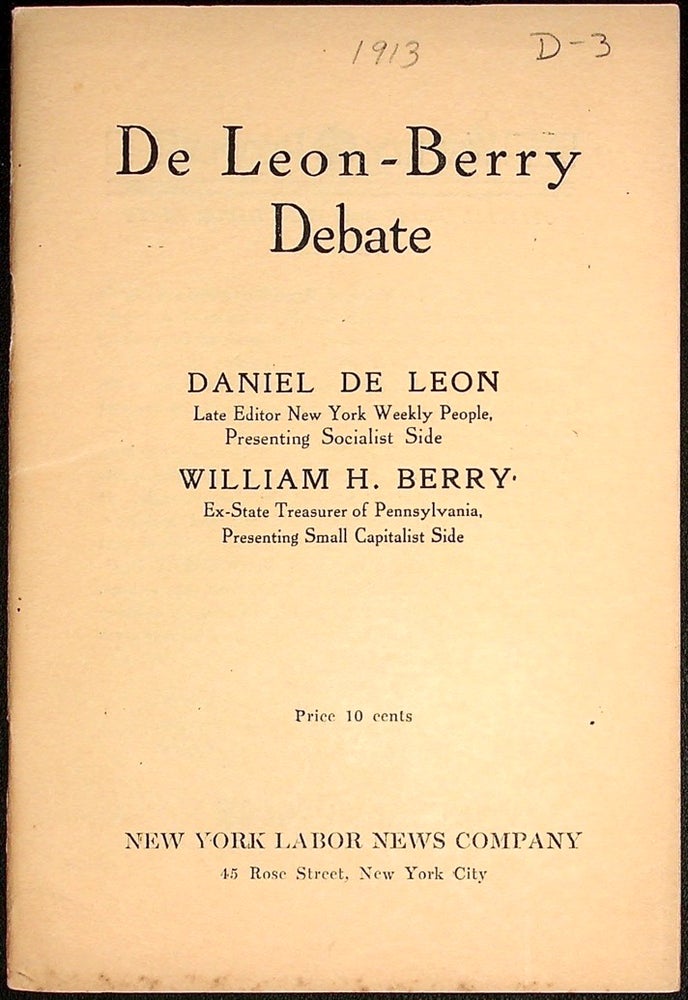 Item #55695] De Leon - Berry Debate on Solution of the Trust Problem....held before the...