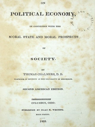 On Political Economy, in Connexion with the Moral State and Moral Prospects of Society