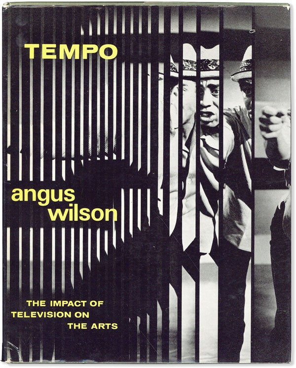 Item #55793] Tempo. The Impact of Television on the Arts. Angus WILSON