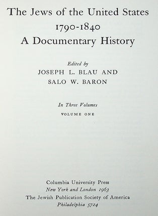 The Jews of the United States 1790-1840. A Documentary History [Irving Levitas' Copy]