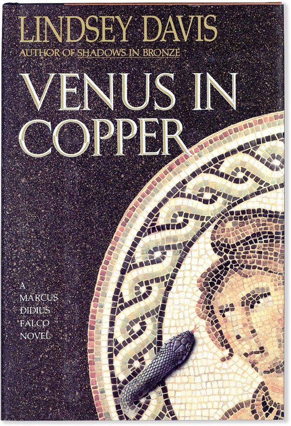 Item #56103] Venus In Copper: A Marcus Didius Falco Novel. Lindsey DAVIS