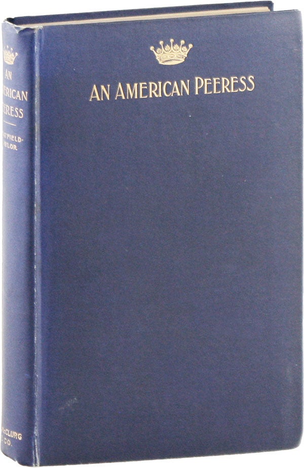 Item #56133] An American Peeress. H. C. CHATFIELD-TAYLOR