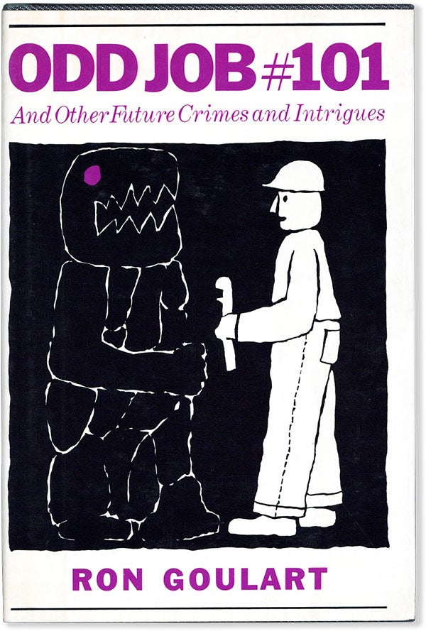 Item #56157] Odd Job #101 and Other Future Crimes and Intrigues. Ron GOULART