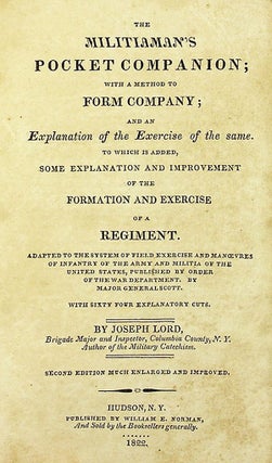 The Militiaman's Pocket Companion; with a Method to Form Company; and an Explanation of the Exercise of the Same. To Which is Added, Some Explanation and Improvement of the Formation and Exercise of a Regiment