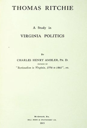 Thomas Ritchie: a Study in Virginia Politics