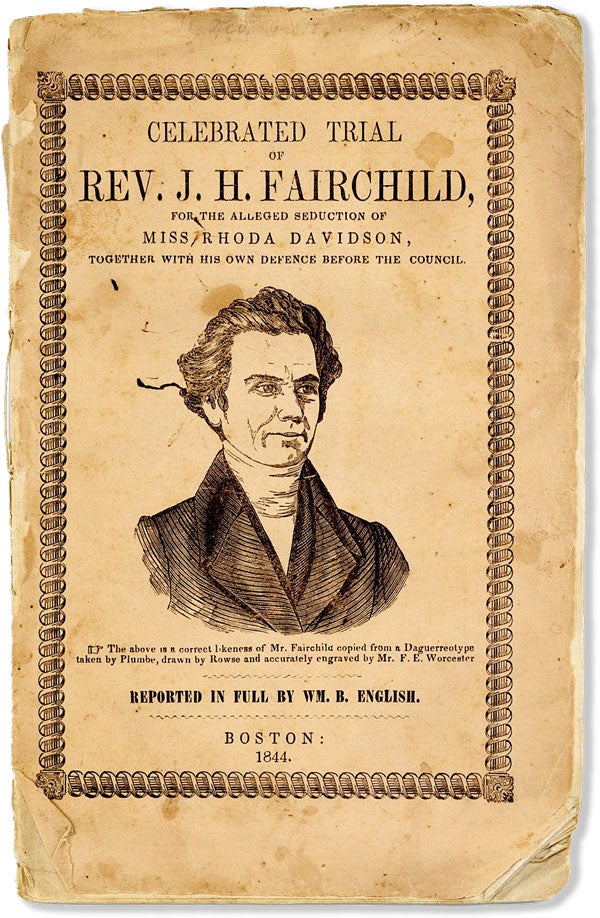 Item #56249] Celebrated Trial of Rev. J. H. Fairchild, for the Alleged Seduction of Miss Rhoda...