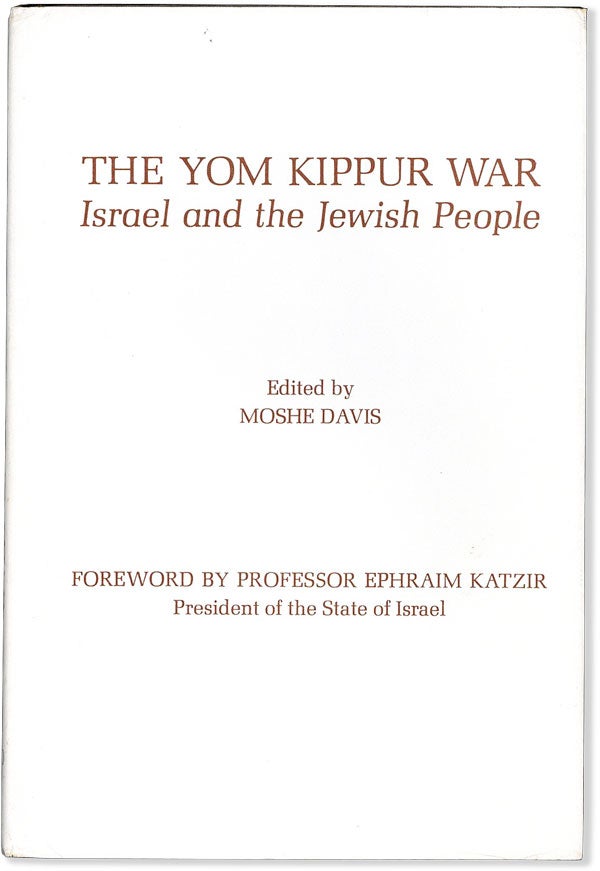 Item #56297] The Yom Kippur War: Israel and the Jewish People. Moshe DAVIS